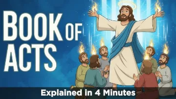 Acts, explained in four minutes