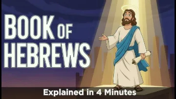 Hebrews, explained in four minutes